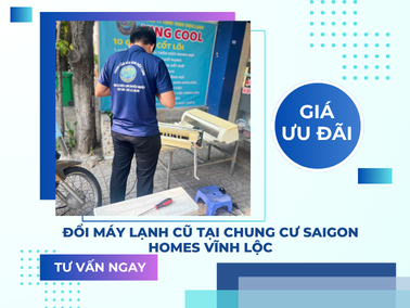 Đổi máy lạnh cũ tại chung cư Saigon Homes Vĩnh Lộc - Giá tốt
