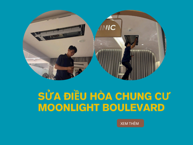 Sửa điều hòa chung cư Moonlight Boulevard – Thợ giỏi, bảo hành dài hạn