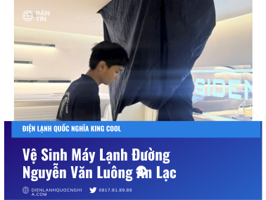 Vệ Sinh Máy Lạnh Đường Nguyễn Văn Luông An Lạc Phục Vụ Tận Nơi